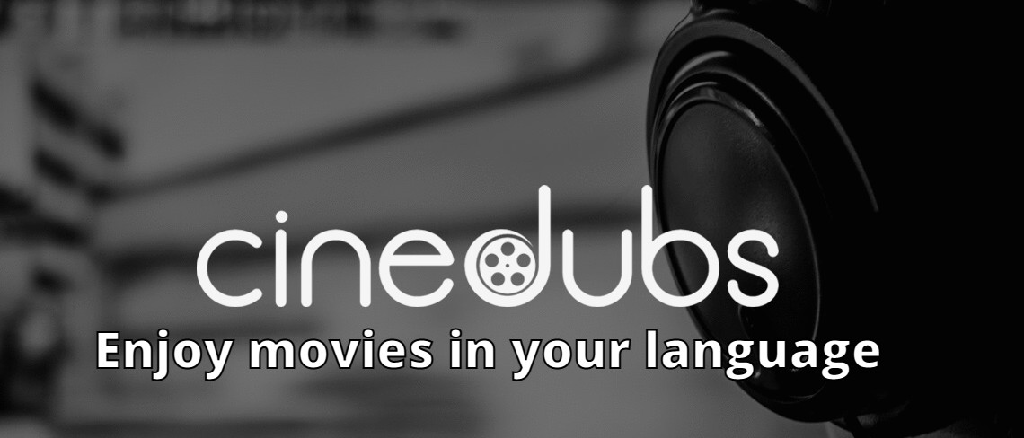 Enjoy movies in YOUR LANGUAGE using the cinedubs